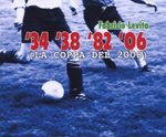 Fabrizio Levita “‘34 ‘38 ‘82 ‘06 (La Coppa Del 2006)”